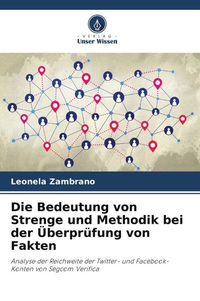 Produktbild: Die Bedeutung von Strenge und Methodik bei der &Uuml;berpr&uuml;fung von Fakten