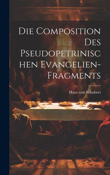 Produktbild: Die Composition des Pseudopetrinischen Evangelien-Fragments