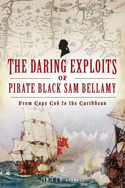 Produktbild: Daring Exploits of Pirate Black Sam Bellamy, The