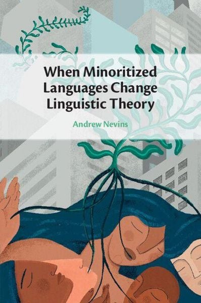 Produktbild: When Minoritized Languages Change Linguistic Theory