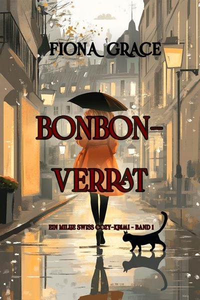 Produktbild: Bonbon-Verrat (Ein Millie Swiss Cozy-Krimi - Band 1)