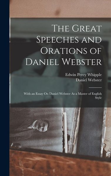 Produktbild: The Great Speeches and Orations of Daniel Webster