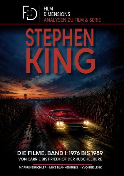 Produktbild: Stephen King &ndash; Die Filme, Band 1: 1976 bis 1989 (Ein Film Dimensions Buch)