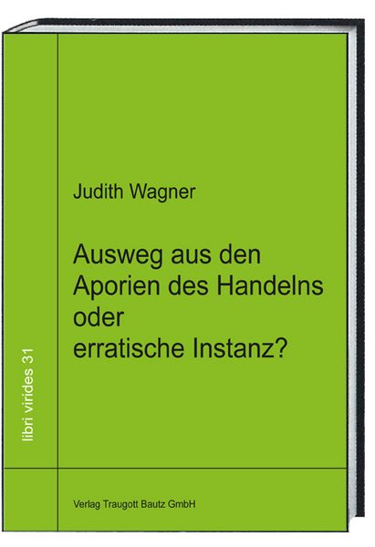 Produktbild: Ausweg aus den Aporien des Handelns oder erratische Instanz?