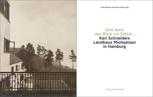 Produktbild: &raquo;Und dann der Blick ins Elbtal &hellip;&laquo;. Karl Schneiders Landhaus Michaelsen in Hamburg