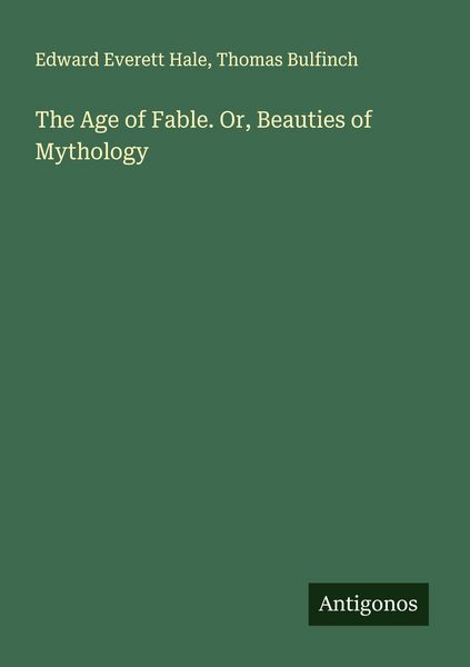 Produktbild: The Age of Fable. Or, Beauties of Mythology