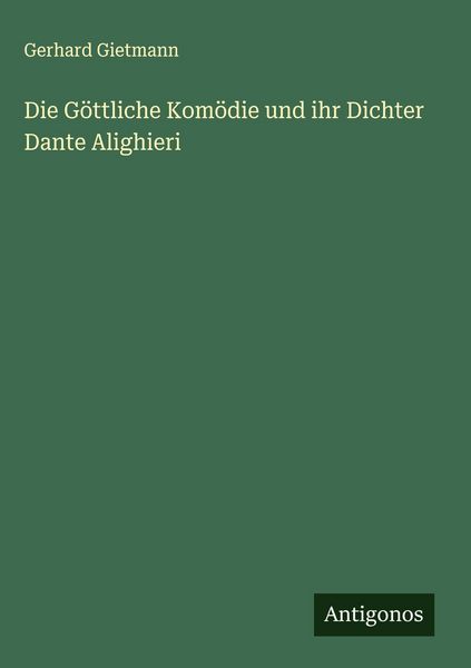 Produktbild: Die G&ouml;ttliche Kom&ouml;die und ihr Dichter Dante Alighieri