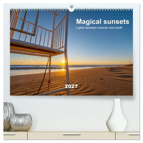 Produktbild: Magical sunsets. Lights between heaven and earth (High Quality Premium Wall Calendar 2027 DIN A2 landscape),CALVENDO 12 Month Wall Calendar