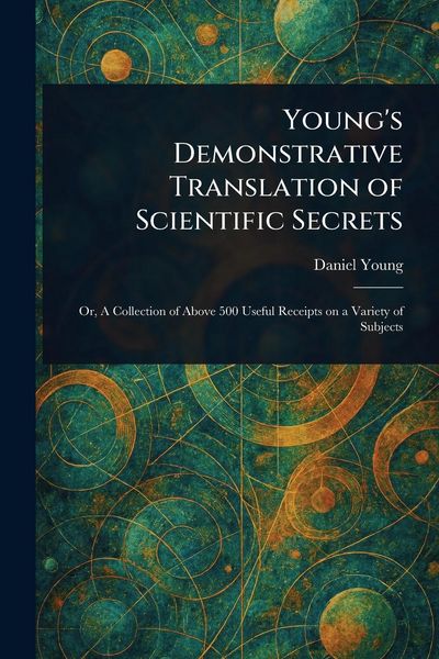 Produktbild: Young's Demonstrative Translation of Scientific Secrets