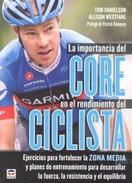 Produktbild: La importancia del Core en el rendimiento del ciclista : ejercicios para fortalezer la zona media y planes de entrenamiento para desarrollar la fuerza