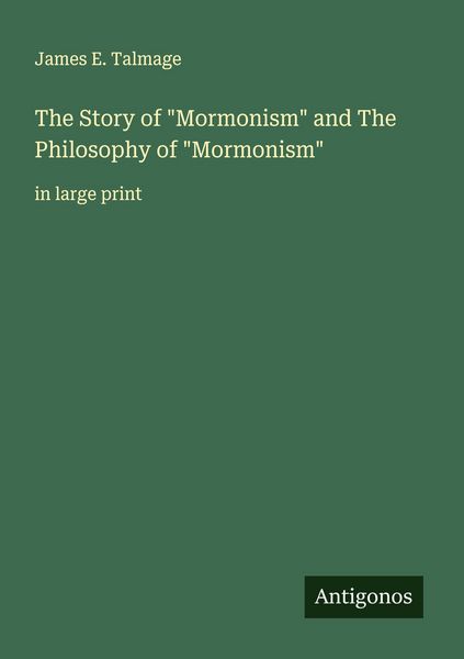 Produktbild: The Story of "Mormonism" and The Philosophy of "Mormonism"