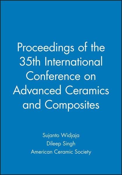 Proceedings of the 35th International Conference on Advanced Ceramics and Composites