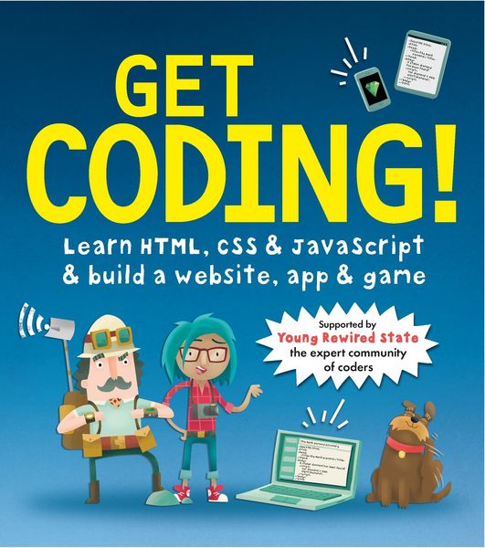 Produktbild: Get Coding! Learn HTML, CSS, and JavaScript and Build a Website, App, and Game