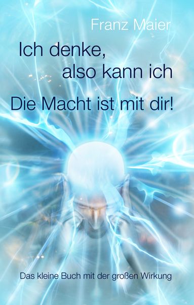 Produktbild: Ich denke, also kann ich. Die Macht ist mit dir!