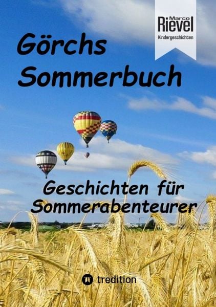 Görchs Sommerbuch, Taschenbuch von Marco Rievel, Tredition, 9783384385086
