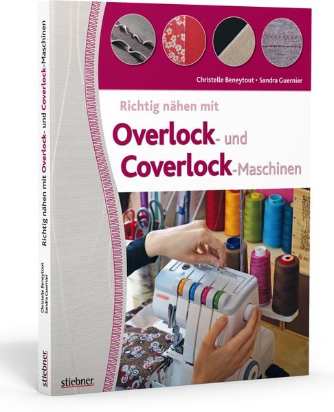 Produktbild: Richtig n&auml;hen mit Overlock- und Coverlock-Maschinen