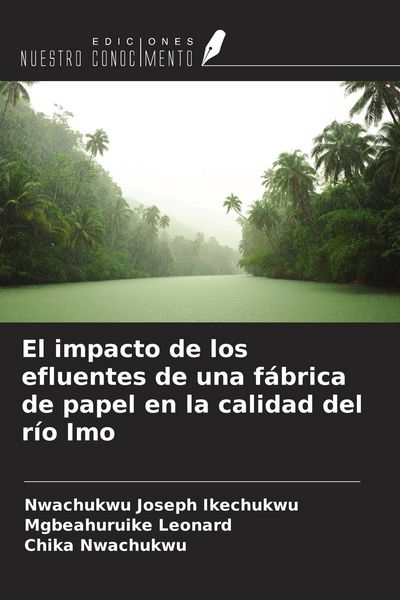 Produktbild: El impacto de los efluentes de una f&aacute;brica de papel en la calidad del r&iacute;o Imo
