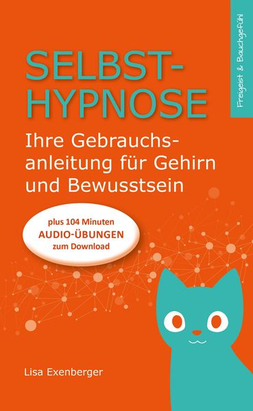 Produktbild: Selbsthypnose - Ihre Gebrauchsanleitung f&uuml;r Gehirn und Bewusstsein