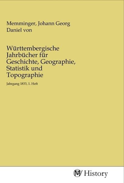 Produktbild: W&uuml;rttembergische Jahrb&uuml;cher f&uuml;r Geschichte, Geographie, Statistik und Topographie