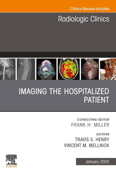 Produktbild: Imaging the ICU Patient or Hospitalized Patient, An Issue of Radiologic Clinics of North America, E-Book