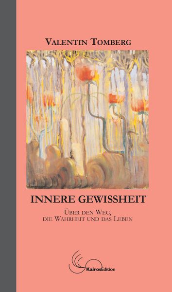 Produktbild: Innere Gewissheit: &uuml;ber den Weg, die Wahrheit und das Leben.