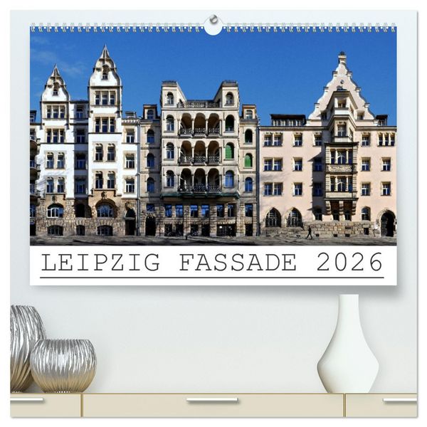 Produktbild: Leipzig Fassade 2026 (hochwertiger Premium Wandkalender 2026 DIN A2 quer), Kunstdruck in Hochglanz