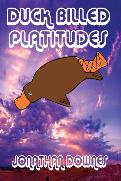 Produktbild: Duck Billed Platitudes