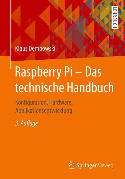 Produktbild: Raspberry Pi &ndash; Das technische Handbuch