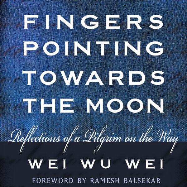 Fingers Pointing Towards the Moon - Wei Wu Wei, Audio, 4069829587433