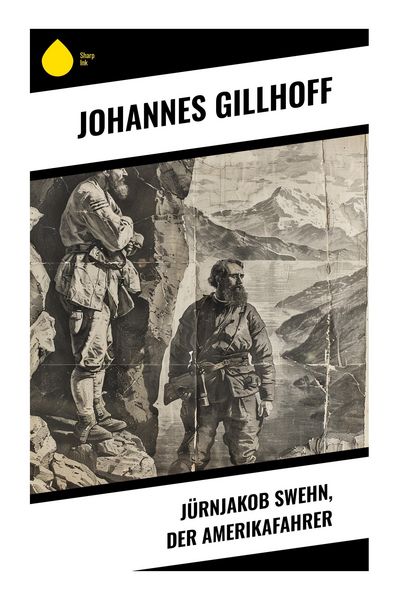 Produktbild: J&uuml;rnjakob Swehn, der Amerikafahrer