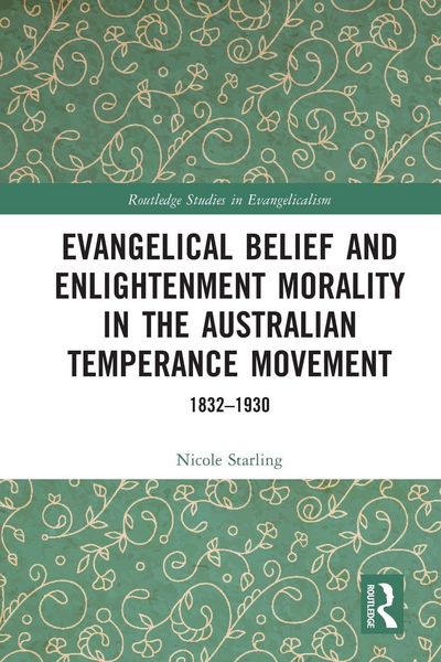 Produktbild: Evangelical Belief and Enlightenment Morality in the Australian Temperance Movement