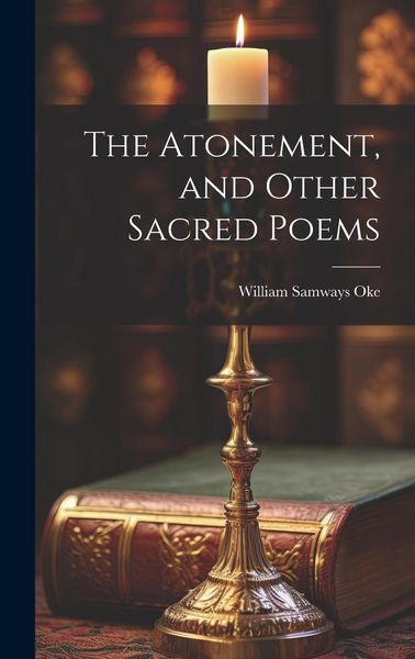 Produktbild: The Atonement, and Other Sacred Poems