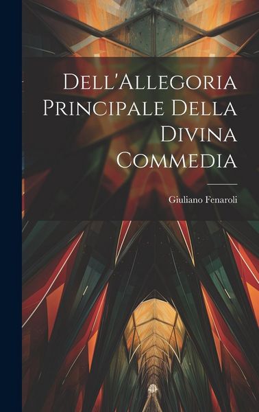 Produktbild: Dell'Allegoria Principale della Divina Commedia