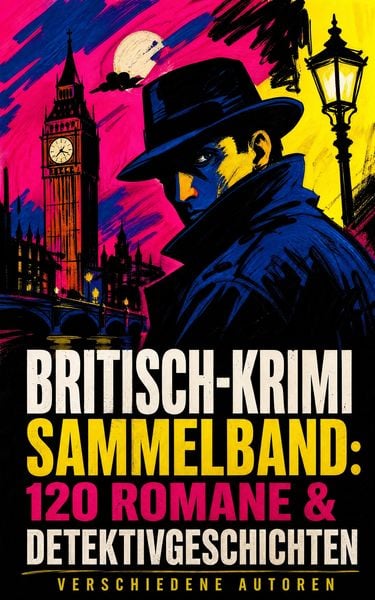 Produktbild: Britisch-Krimi Sammelband: 120 Romane & Detektivgeschichten