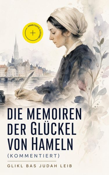 Produktbild: Die Memoiren der Gl&uuml;ckel von Hameln (Kommentiert)