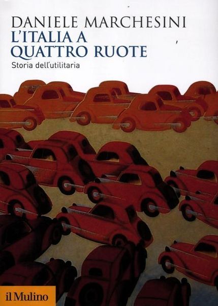 Produktbild: L' Italia a quattro ruote. Storia dell'utilitaria