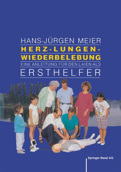 Herz-Lungen-Wiederbelebung, Taschenbuch von MEIER , Graf-Baumann, Springer Basel, 9783764323349