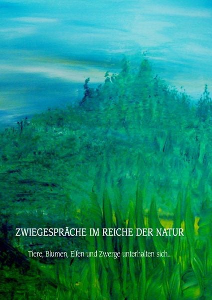 Produktbild: Zwiegespr&auml;che im Reiche der Natur