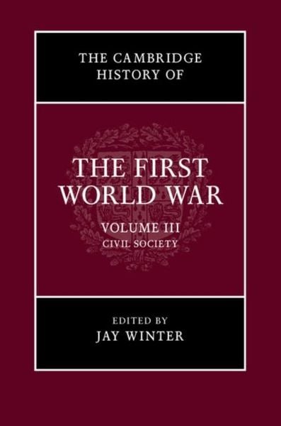 Produktbild: Cambridge History of the First World War: Volume 3, Civil Society