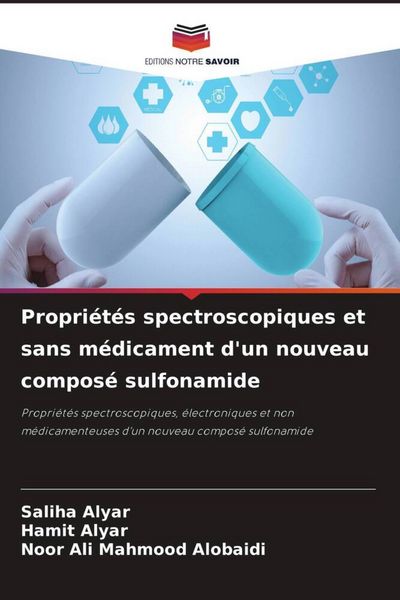 Produktbild: Propri&eacute;t&eacute;s spectroscopiques et sans m&eacute;dicament d'un nouveau compos&eacute; sulfonamide
