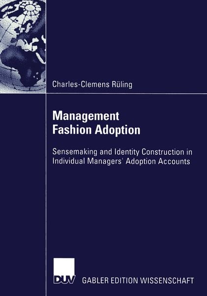 Management Fashion Adoption, Taschenbuch von Charles-Clemens Rüling, Deutscher Universitätsverlag, 978-3-8244-7647-3