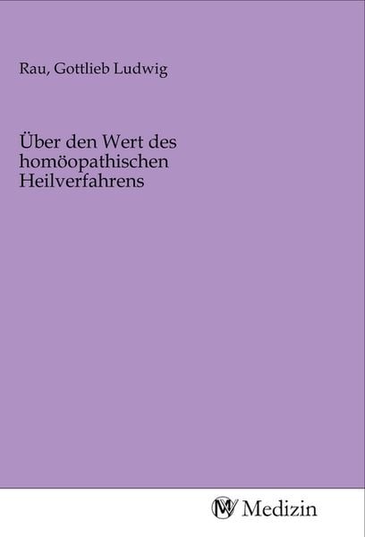 Produktbild: &Uuml;ber den Wert des hom&ouml;opathischen Heilverfahrens