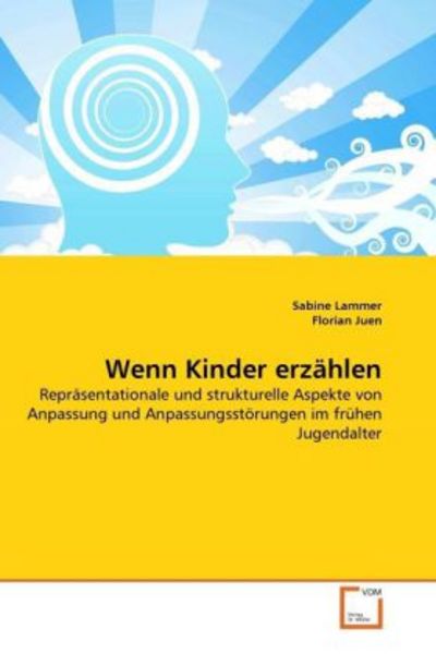 Lammer, S: Wenn Kinder erzählen, Taschenbuch von Sabine Lammer , Florian Juen, VDM, 9783639360318