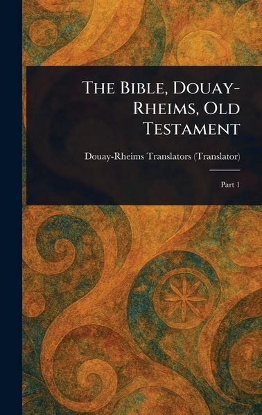 Produktbild: The Bible, Douay-Rheims, Old Testament