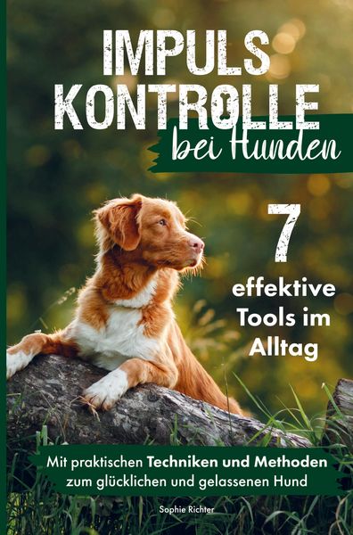 Produktbild: Impulskontrolle bei Hunden: 7 effektive Tools im Alltag