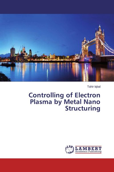 Produktbild: Controlling of Electron Plasma by Metal Nano Structuring