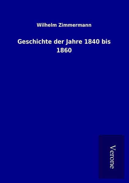 Produktbild: Geschichte der Jahre 1840 bis 1860