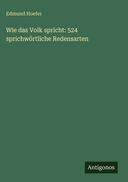 Produktbild: Wie das Volk spricht: 524 sprichw&ouml;rtliche Redensarten