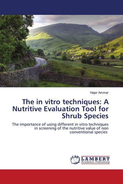Produktbild: The in vitro techniques: A Nutritive Evaluation Tool for Shrub Species