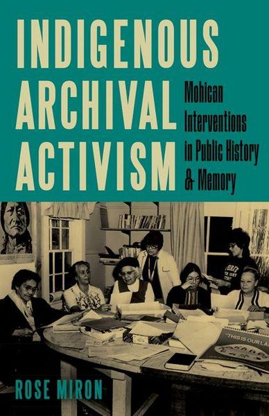 Produktbild: Miron, R: Indigenous Archival Activism